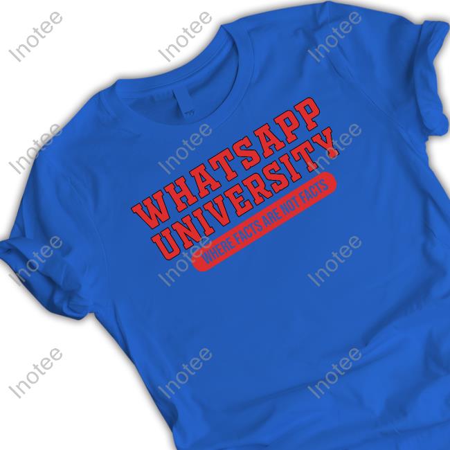 Thedeshbhakt Whatsapp University Where Facts Are Not Facts T-Shirt