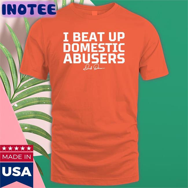 Derek Brunson Store I Beat Up Domestic Abusers Hoodie