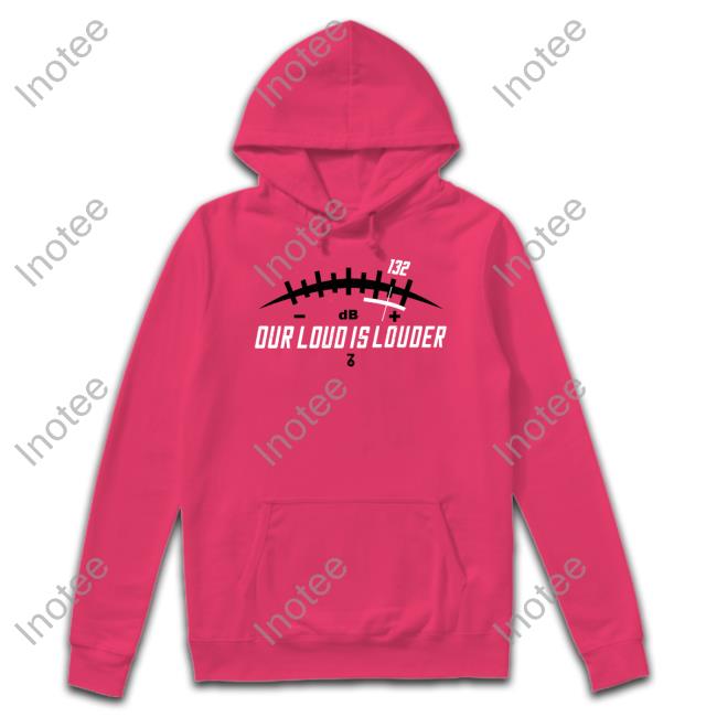 Our Loud Is Louder Shirt Sevensixapparel