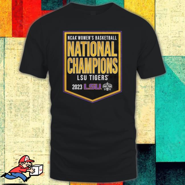 Lsu Tigers Ncaa Women’S Basketball National Champions 2023 Final Four shirt