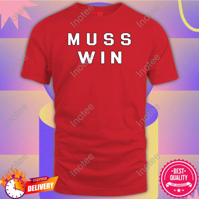 Layden Wearing Muss Win Shirt