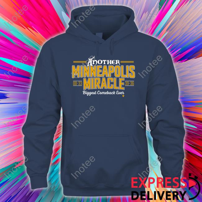 Breakingt Merch Another Minneapolis Miracle Biggest Comeback Ever Shirt