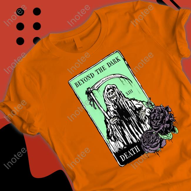 Beyond The Dark Death Shirts