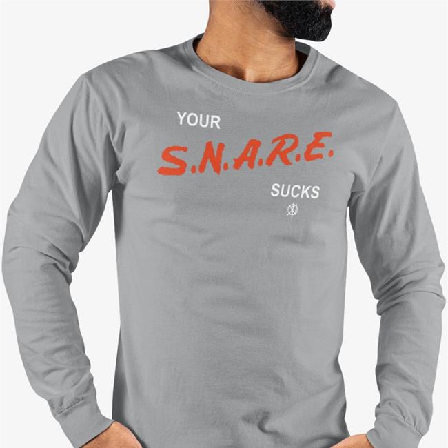 Kill The Merch Your Snare Sucks Hoodie