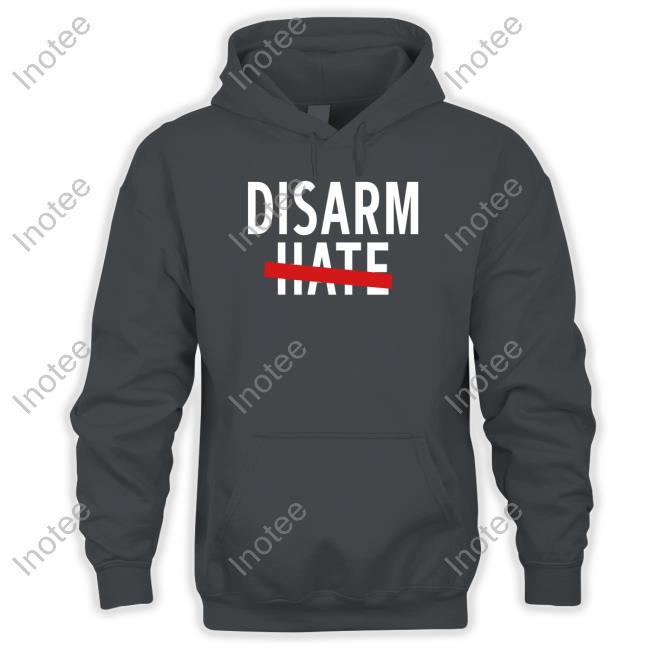 Disarm Hate Shirt