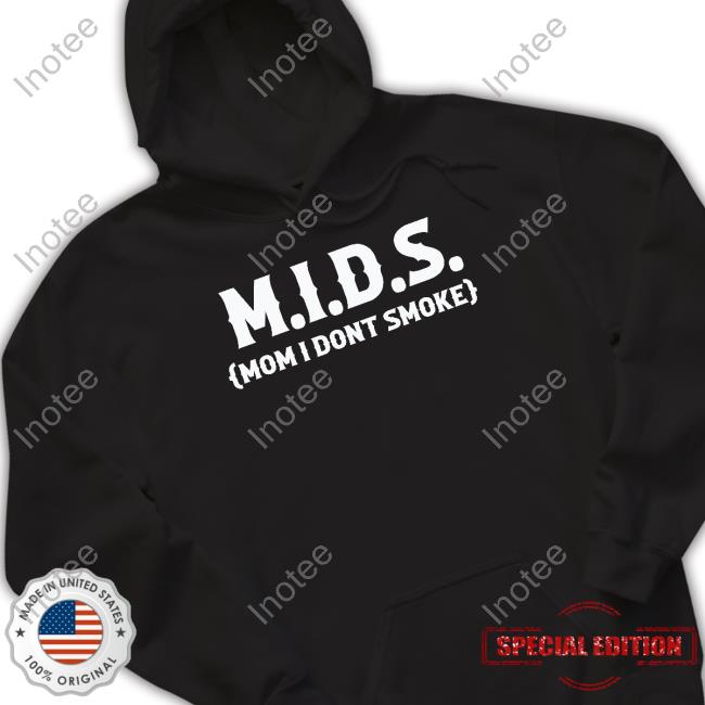 Goodshirts Mids Mom I Dont Smoke Official Shirt