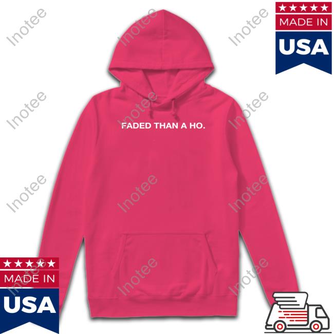 Fulcrum Faded Than A Ho Tee Shirt Fulcrum Faded Than A Ho Long Sleeve T Shirt
