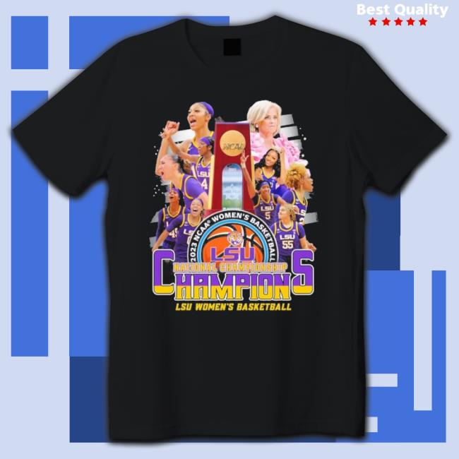 2023 Ncaa National Champions Louisiana State University Women’S Basketball Team shirt