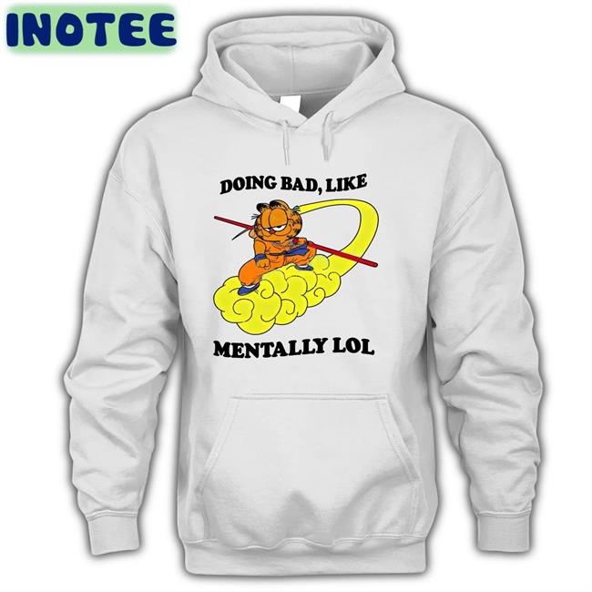 Doing Bad Like Mentally Lol Long Sleeve T Shirt Doing Bad Like Mentally Lol Shirts