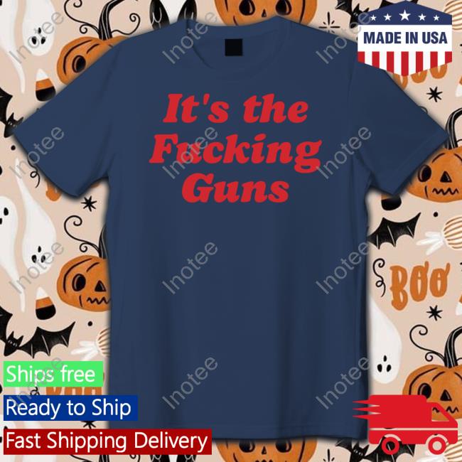 Truszkowski Wearing It's The Fucking Guns Tee Shirt It's The Fucking Guns Hoodie
