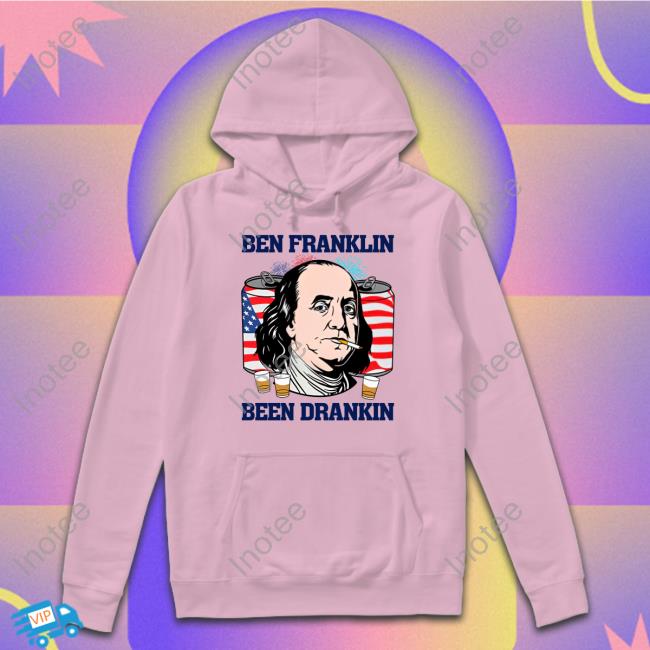 Shitheadsteve Ben Franklin Been Drankin T-Shirt
