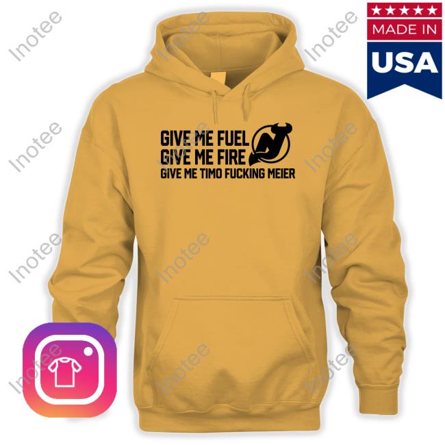New Jersey Devils Give Me Fuel Give Me Fire Give Me Timo Fucking Meier Official Shirt