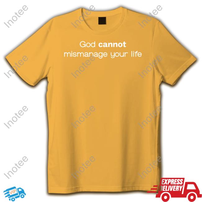 God Cannot Mismanage Your Life Tees Temilade Salami Wearing God Cannot Mismanage Your Life Long Sleeve T Shirt