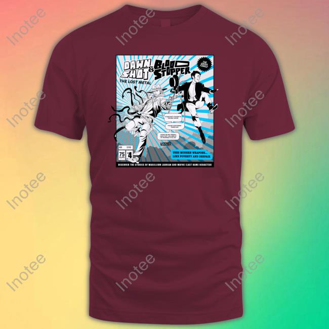 Dawn Shot And Blood Stopper The Lost Metal Tee Shirt