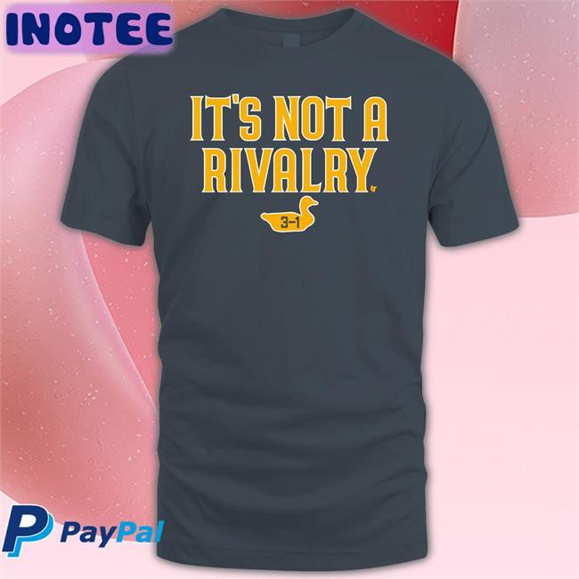 San Diego It's Not A Rivalry Tee Shirts Breaking T Store