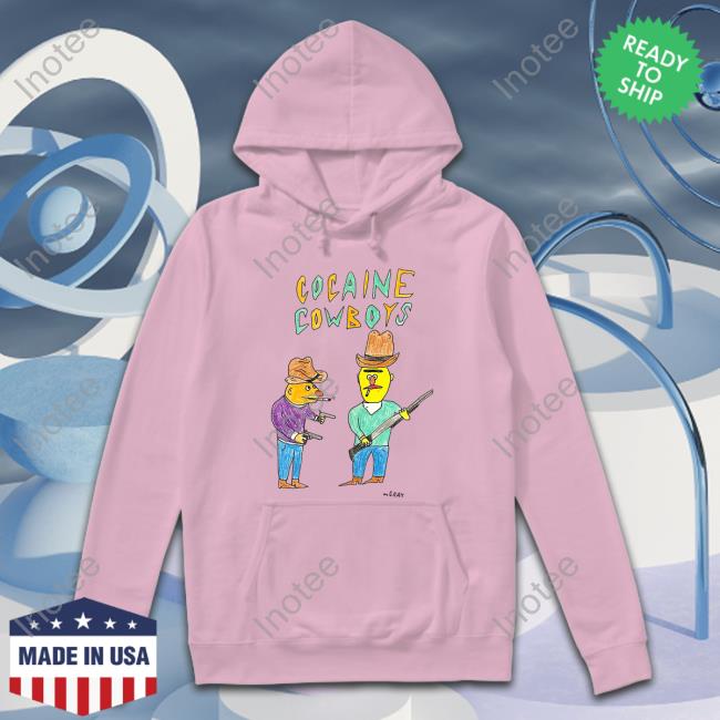 Really Good Artist Cocaine Cowboys Hoodie Sweatshirt
