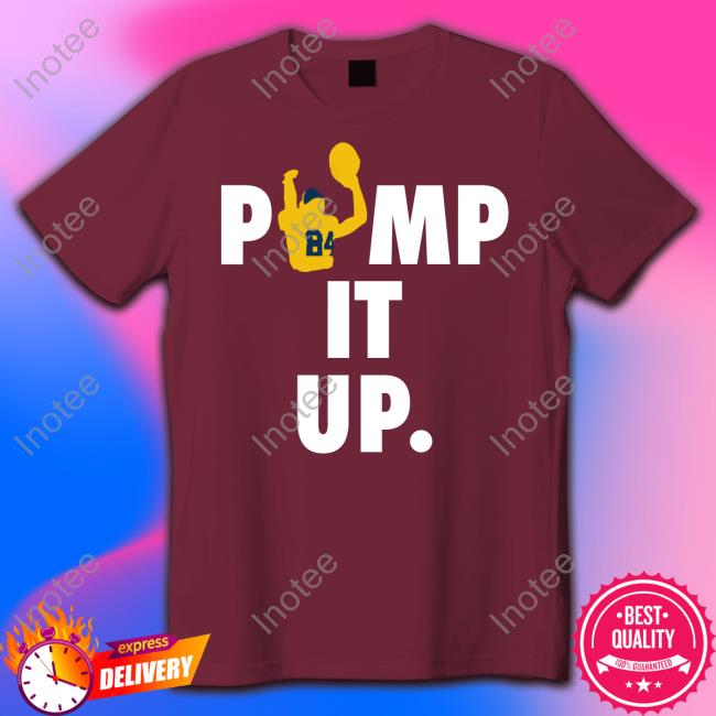 Pump It Up T Shirt Zach Wadsworth