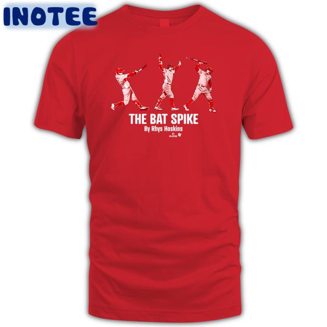 The Bat Spike By Rhys Hoskins Shirt