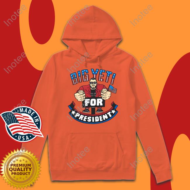 New Heights Big Yeti For President T Shirt