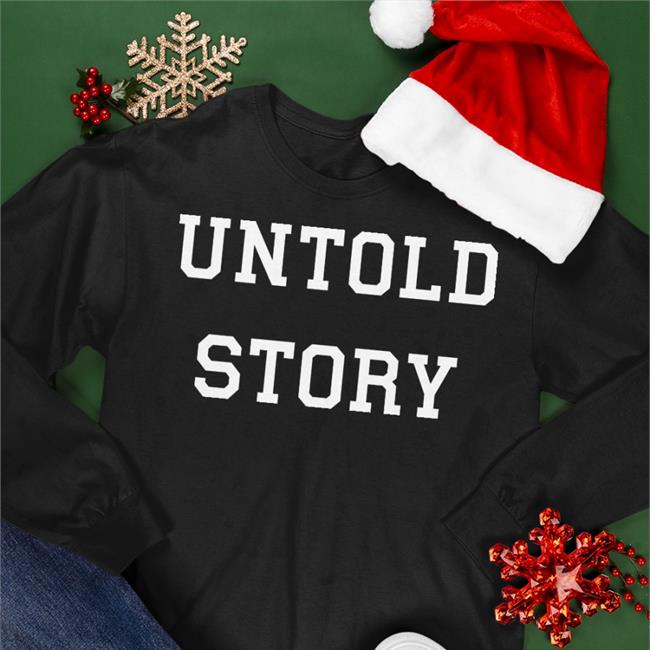 Barstoolsports Store Untold Story Sweatshirt