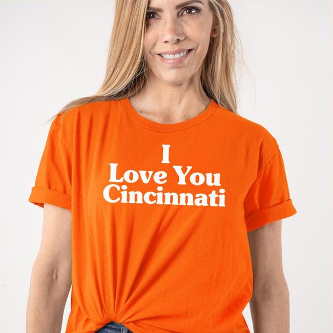 I Love You Cincinnati Hoodie Notsocooljules