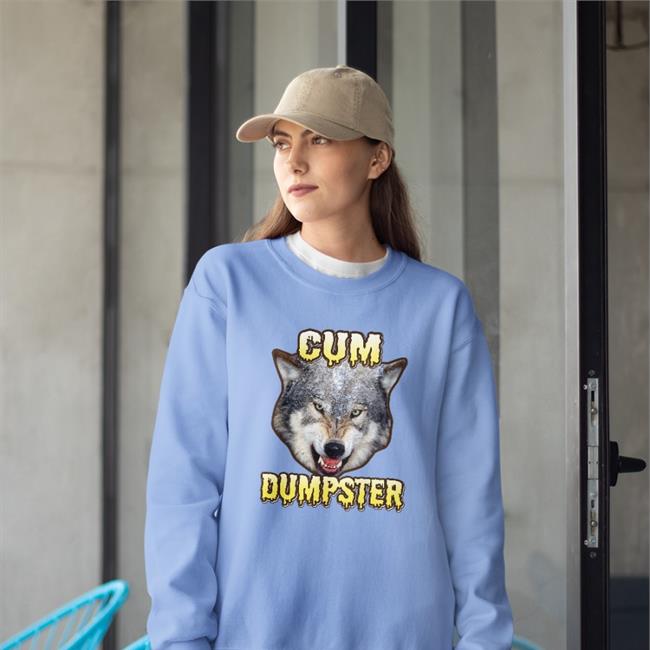 Shirts That Go Hard Cum Dumpster Wolf Shirt Shirtsthtgohard