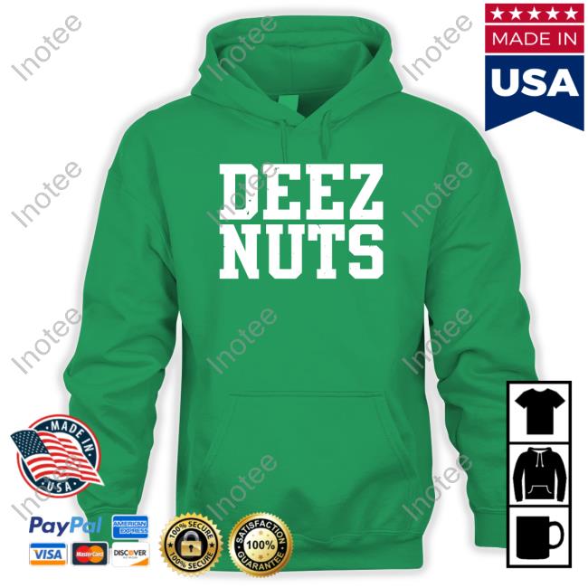 Deez Nuts Hoodie Deez Nuts Long Sleeve T Shirt