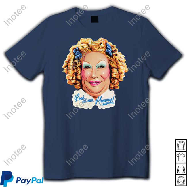 Look At Me Mommy Shirt
