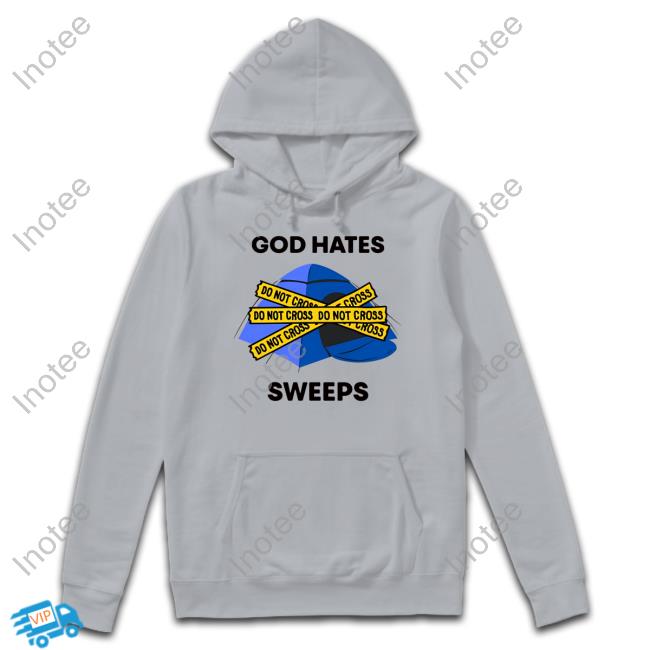 Kevinmnye1 God Hates Sweeps Tee Shirt