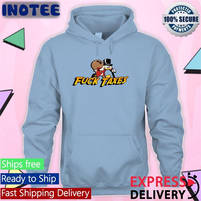 Scrooge Mcduck Store Fuck Taxes Hoodie