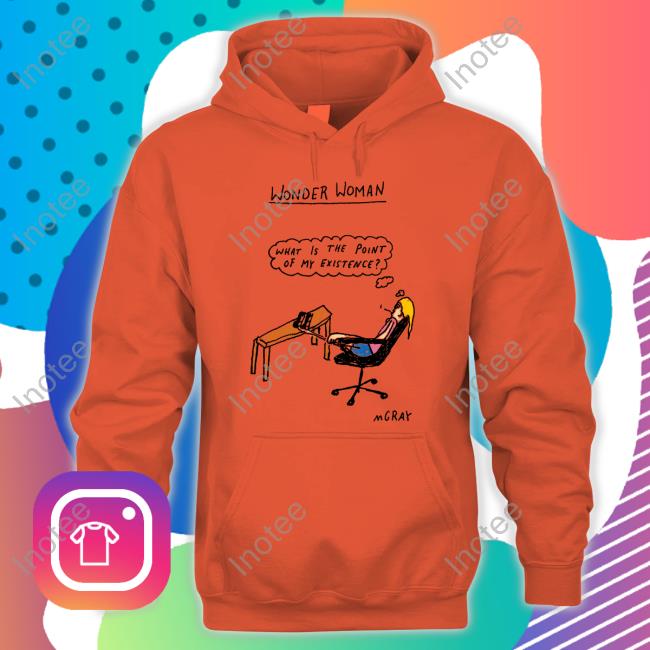 Wonder Woman What Is The Point Of My Existence T-Shirt Matt Gray Wonder Woman What Is The Point Of My Existence T-Shirt