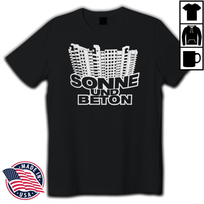 Sonne Und Beton shirt, hoodie, tank top, sweater and long sleeve t-shirt