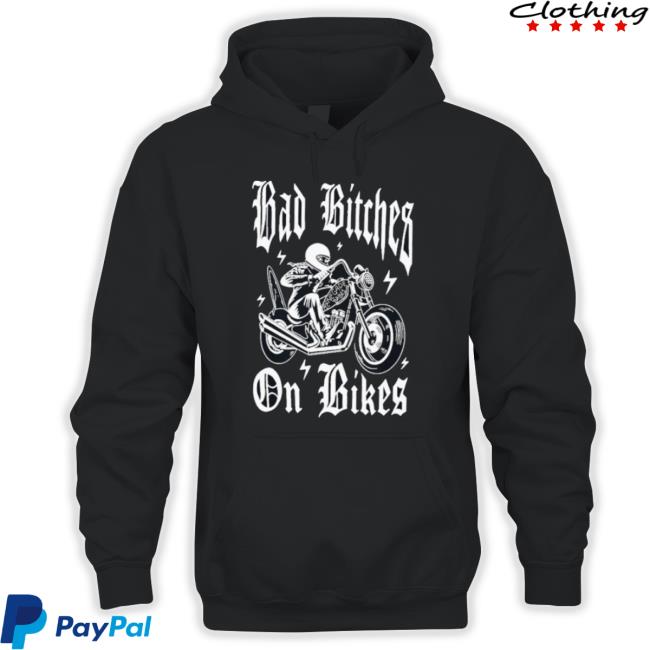 Bad Bitches On Bikes shirt
