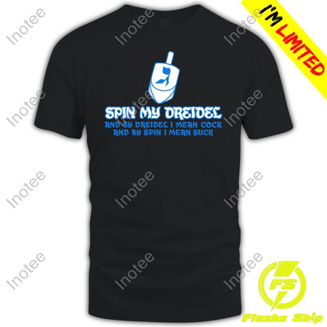 Spin My Dreidel Tee Shirt