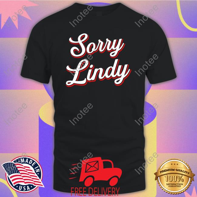 Barstool Sports Merch Sorry Lindy New Shirt