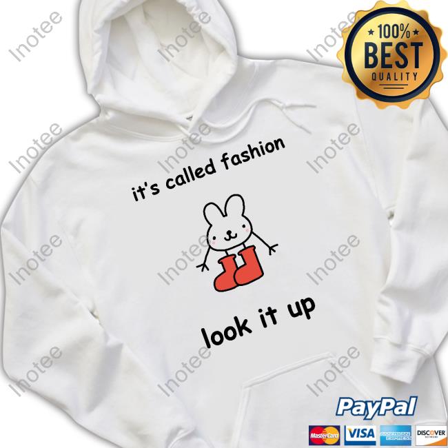 It's Called Fashion Look It Up Tee Shirt Stinky Katie Stinkykatie It's Called Fashion Look It Up Shirts