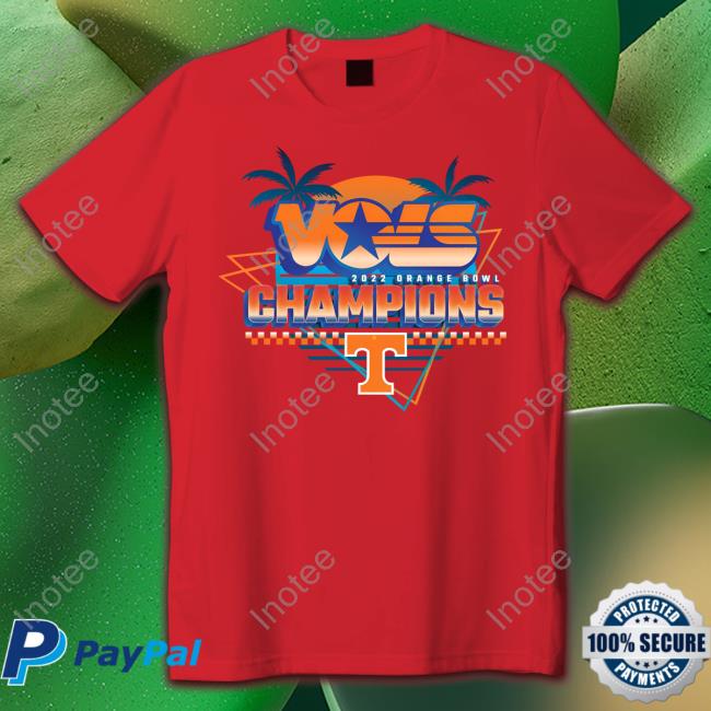 Tennessee Football Vols 2022 Orange Bowl Champions Tee Shirt