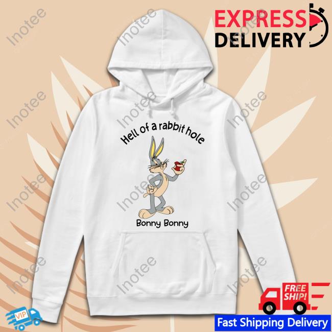 Goodshirts Hell Of A Rabbit Hole Bonny Bonny Shirt