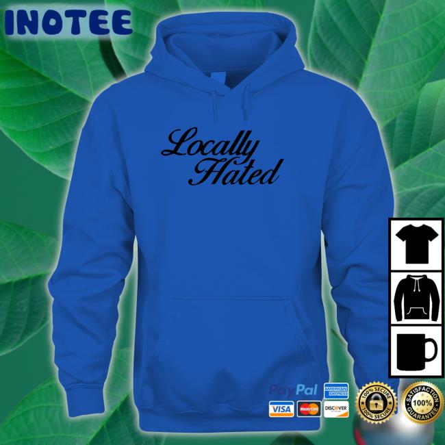 Estel Imane Locally Hated Shirt Reginavgeorge Hoodie