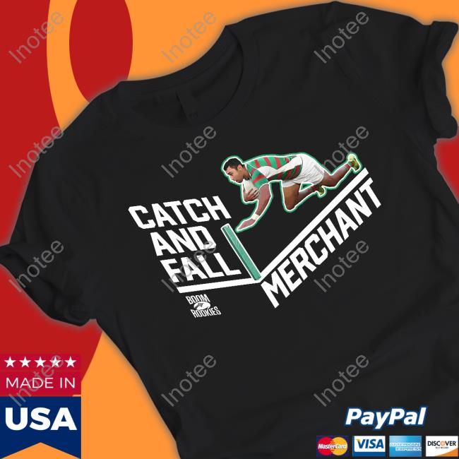 Catch And Fall Merchant Tee Shirt