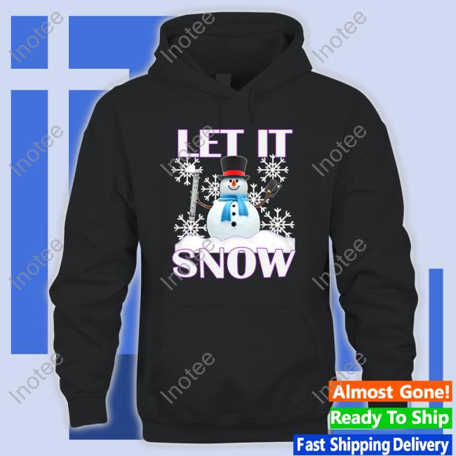 Hard Shirts Let It Snow Hoodie Hard Shirts Let It Snow Hoodie