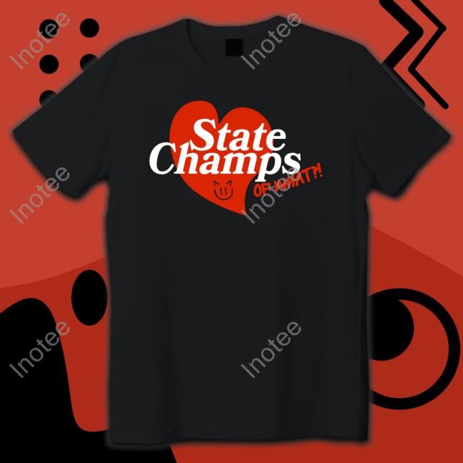 State Champs Of What Sweatshirt