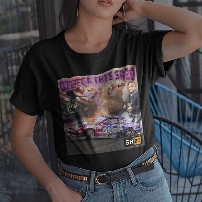 Die For This Sr20 T Shirt