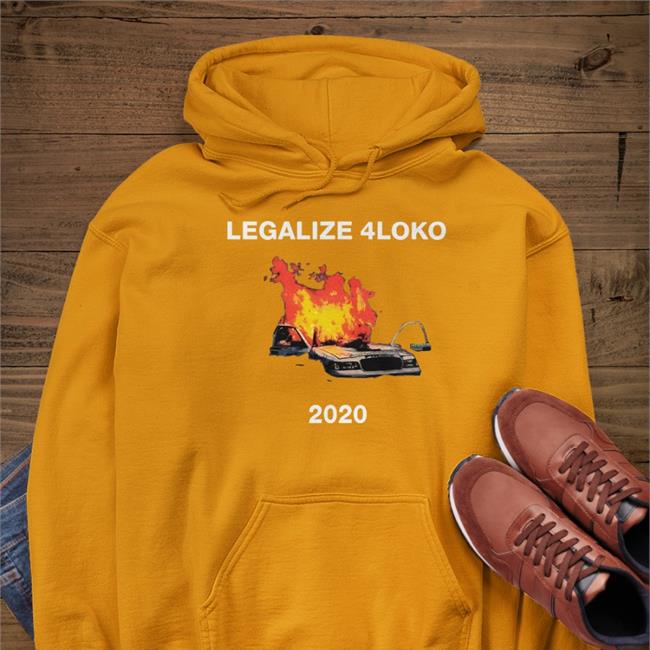 Shirts That Go Hard Shop Legalize 4Loko 2020 Hoodied Sweatshirt Black