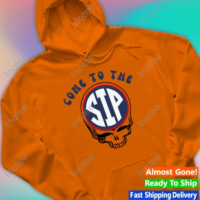 Grateful Reb Come To The Sip Hoodie Lane Kiffin Come To The Sip Skull Shirt