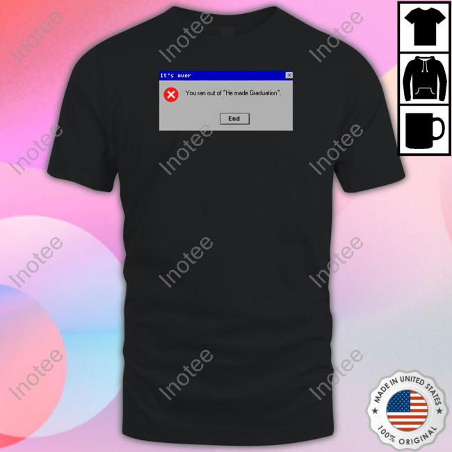 Mr Goofy Ahh You Ran Out Of He Made Graduation Shirts