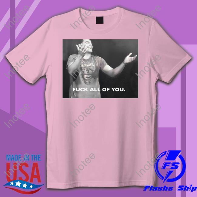 Rj City Fuck All Of You Tee Shirts Rjcity1