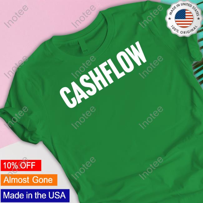 Cashflow Tee Shirt Cashflow Shirts