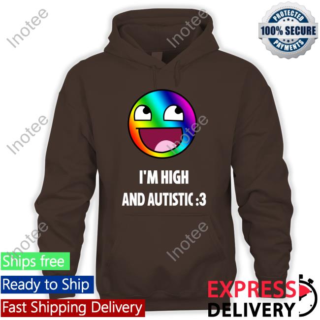 I'm High And Autistic Long Sleeve Tee Breaking Bad Irony