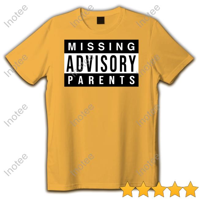 Missing Advisory Parents Tee Shirt